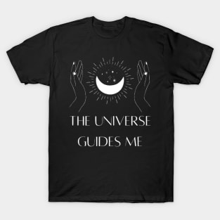 The universe guides me moon mystical T-Shirt